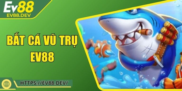 Bắt Cá Vũ Trụ EV88 – Săn Thưởng Liên Hành Tinh Đỉnh Cao 6 Bắt Cá Vũ Trụ EV88 – Săn Thưởng Liên Hành Tinh Đỉnh Cao