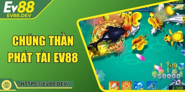 Chúng Thần Phát Tài EV88 – Săn Vàng Rực Rỡ Đại Dương 7 Chúng Thần Phát Tài EV88 – Săn Vàng Rực Rỡ Đại Dương