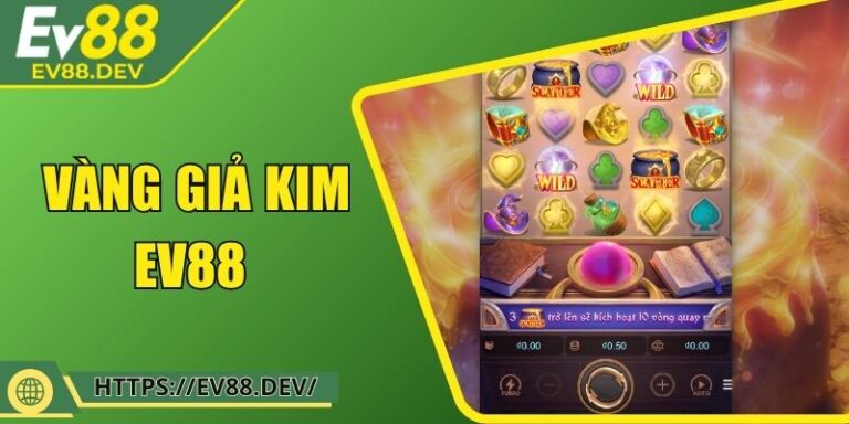 Vàng Giả Kim EV88 – Game Nổ Hũ Giả Kim Huyền Bí Châu Âu 1 Vàng Giả Kim EV88 – Game Nổ Hũ Giả Kim Huyền Bí Châu Âu